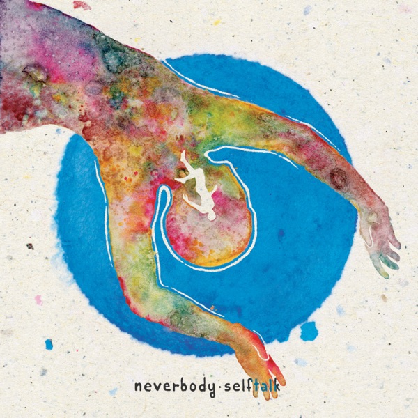 Neverbody – Self Talk&nbsp;[Review]